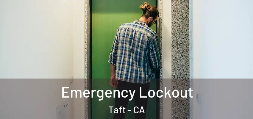  Emergency Lockout Taft - CA