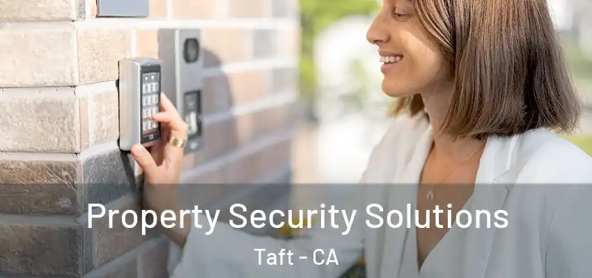  Property Security Solutions Taft - CA