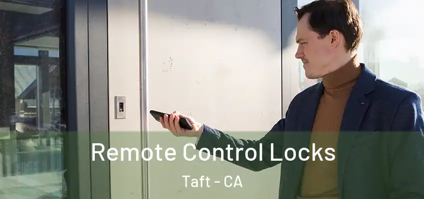  Remote Control Locks Taft - CA